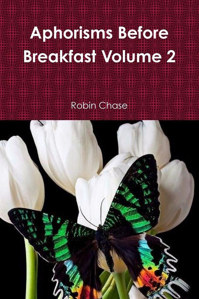 Aphorisms Before Breakfast Volume 2