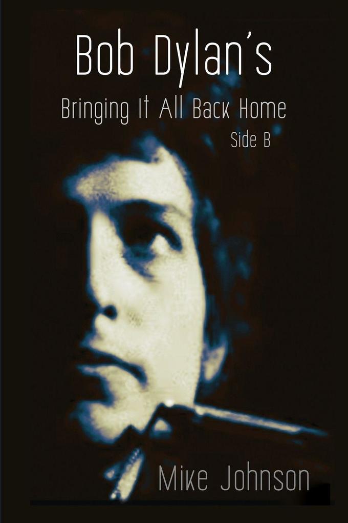 Bob Dylan's Bringing It All Back Home Side B