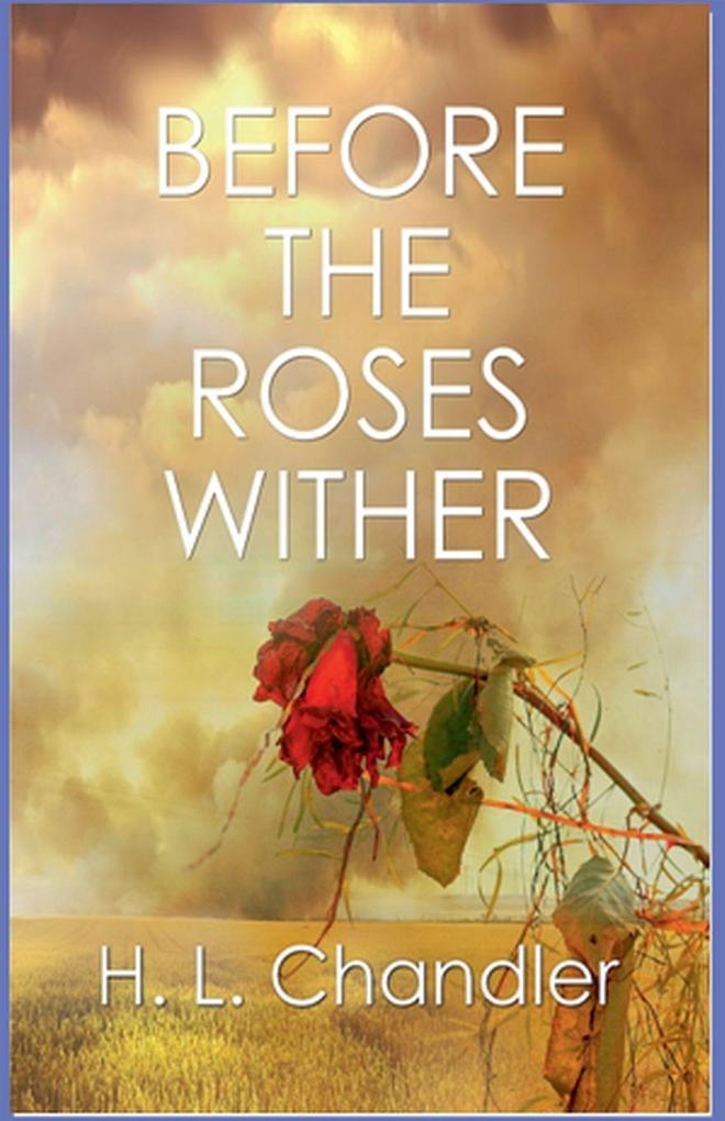 Before the Roses Wither