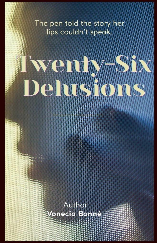 Twenty-Six Delusions