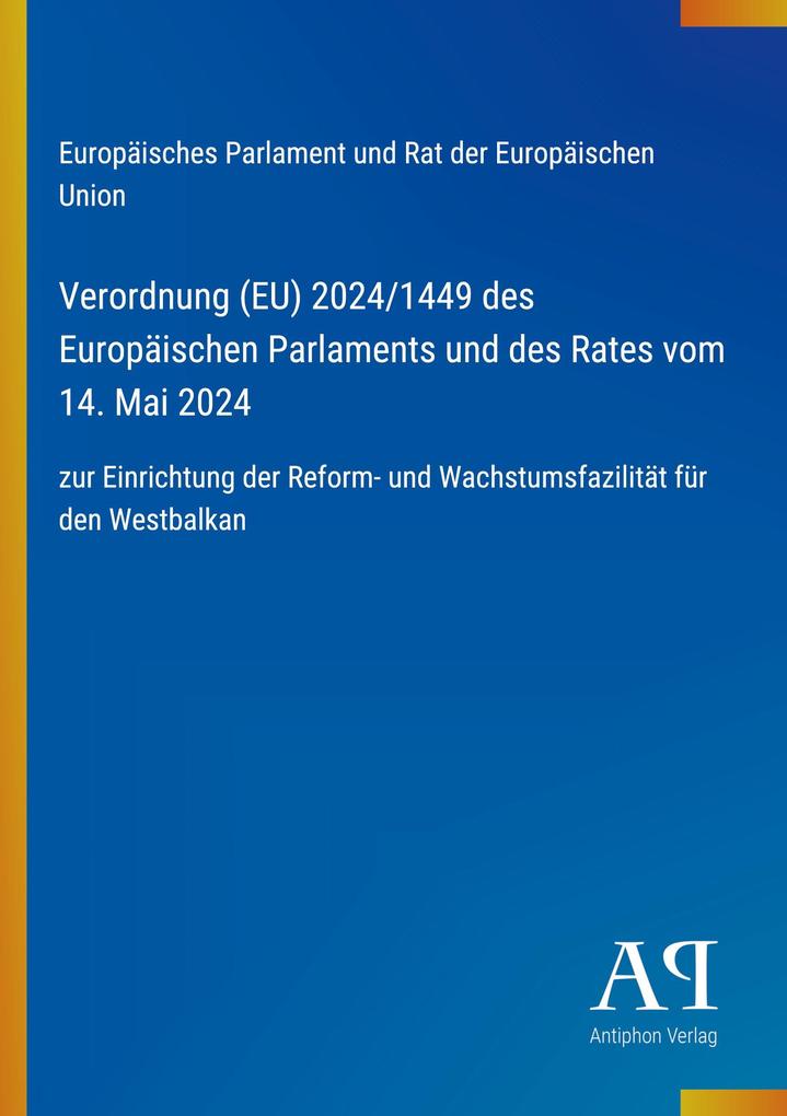 Verordnung (EU) 2024/1449 des Europäischen Parlaments und des Rates vom 14. Mai 2024
