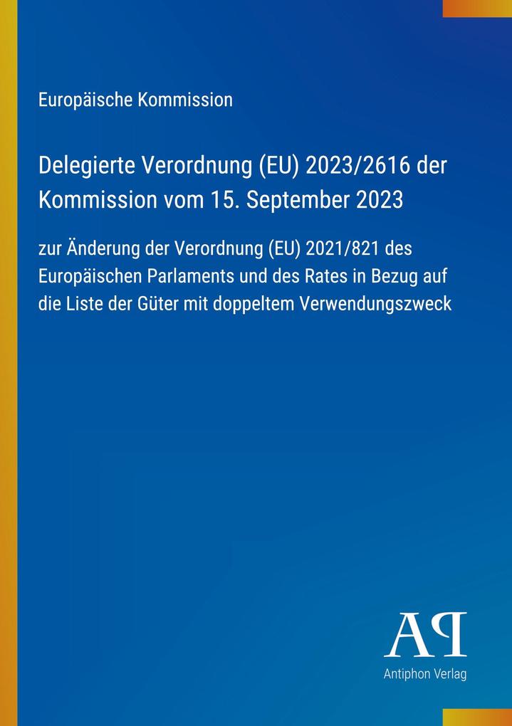 Delegierte Verordnung (EU) 2023/2616 der Kommission vom 15. September 2023