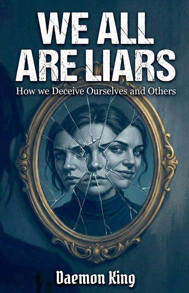 We All Are Liars