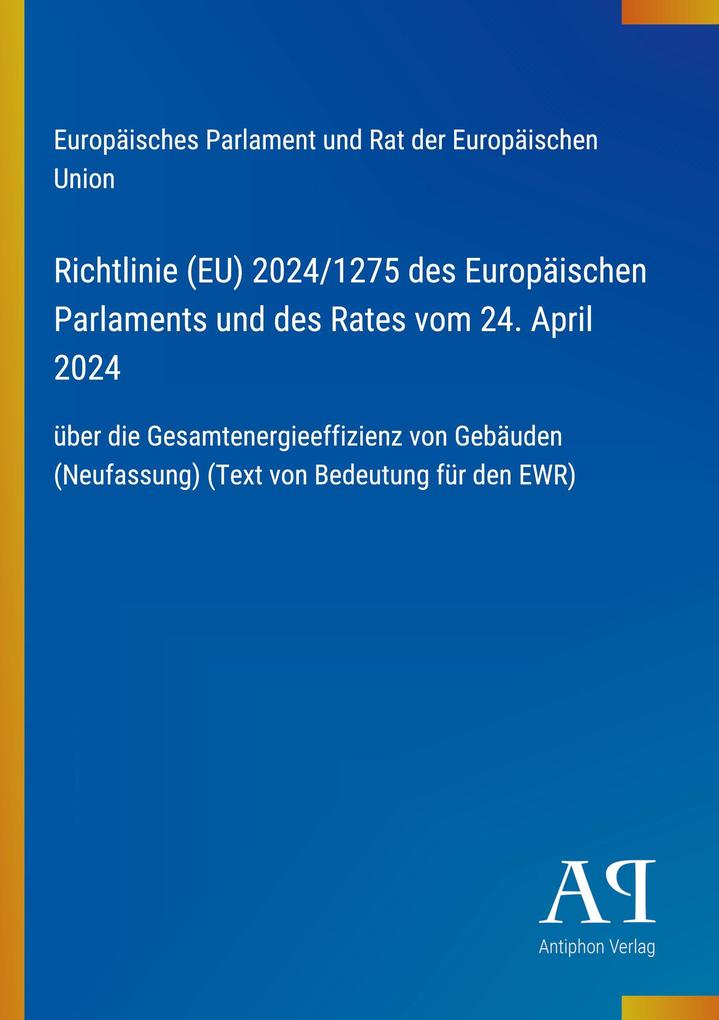 Richtlinie (EU) 2024/1275 des Europäischen Parlaments und des Rates vom 24. April 2024