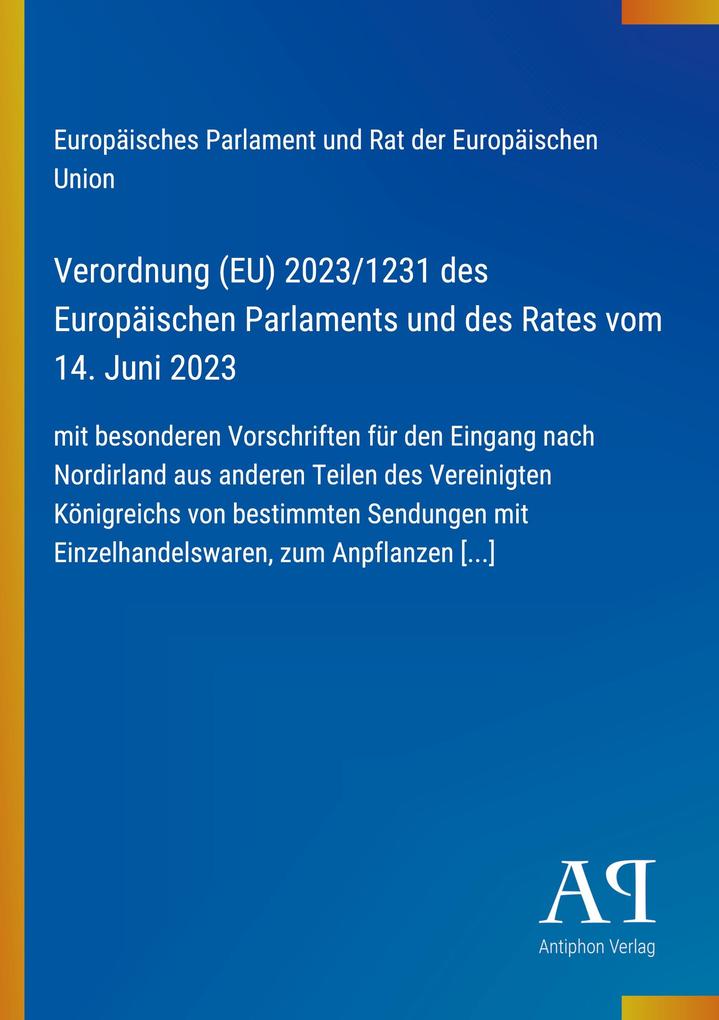 Verordnung (EU) 2023/1231 des Europäischen Parlaments und des Rates vom 14. Juni 2023