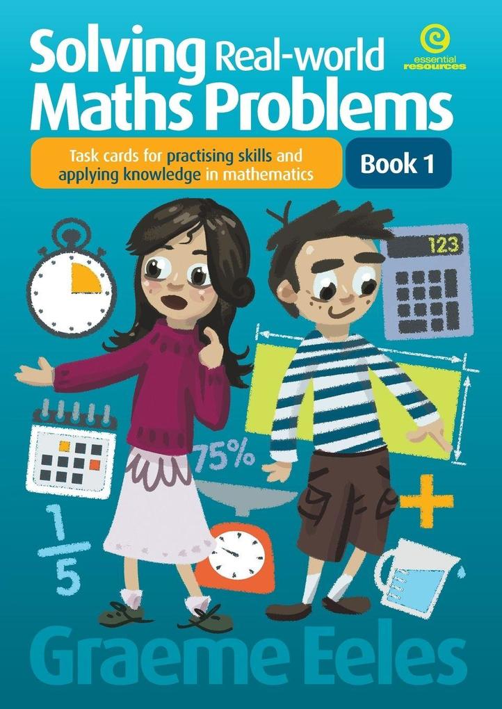 Solving Real-world Maths Problems Book 1