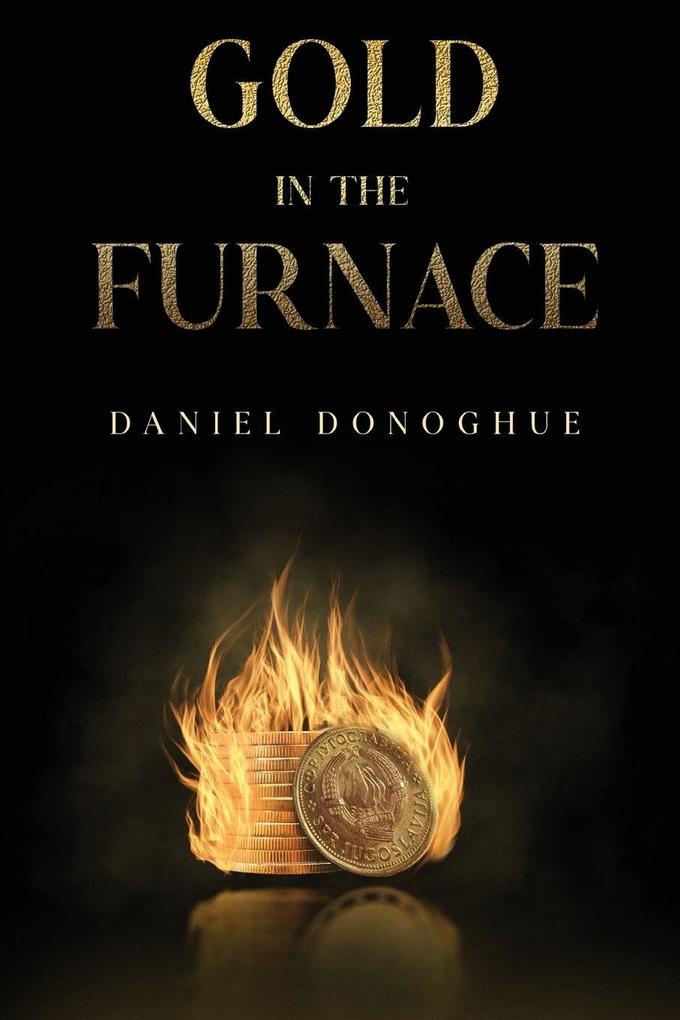 Gold in the Furnace