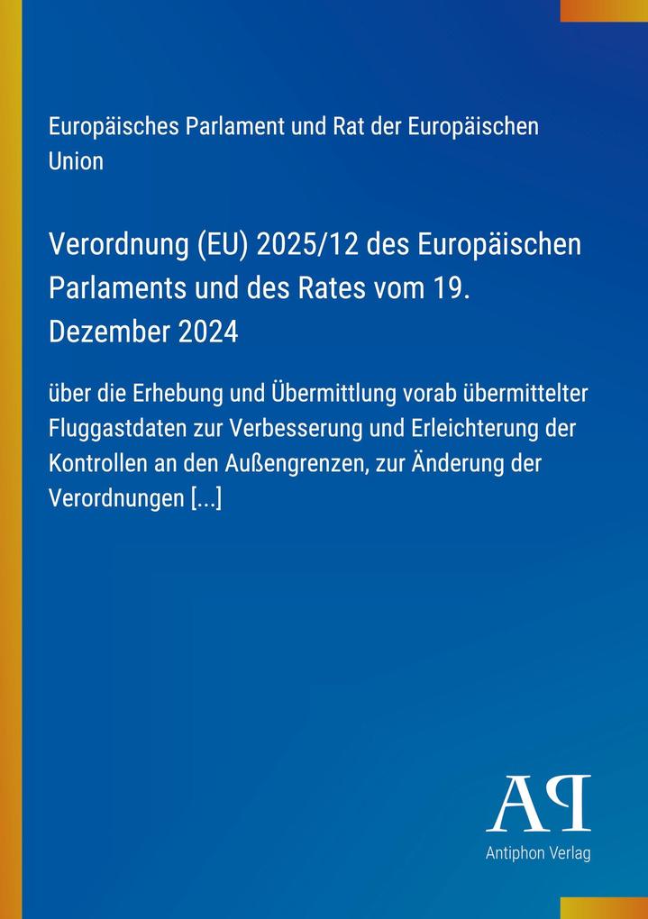 Verordnung (EU) 2025/12 des Europäischen Parlaments und des Rates vom 19. Dezember 2024