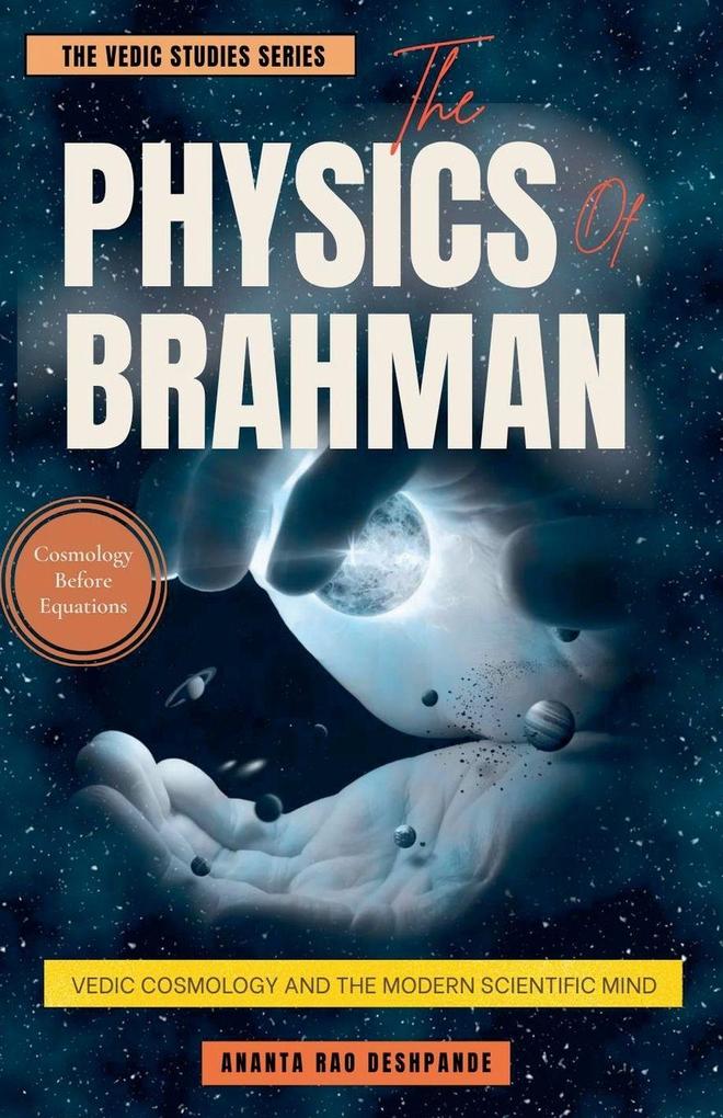 The Physics of Brahman