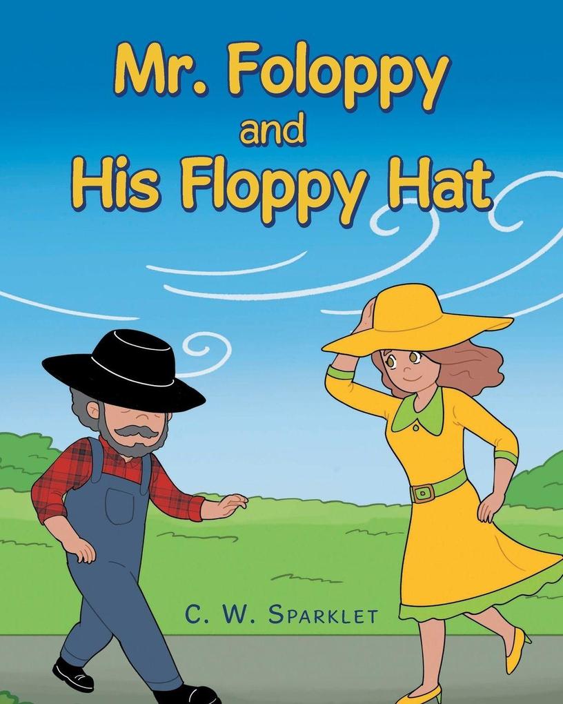 Mr. Foloppy and His Floppy Hat
