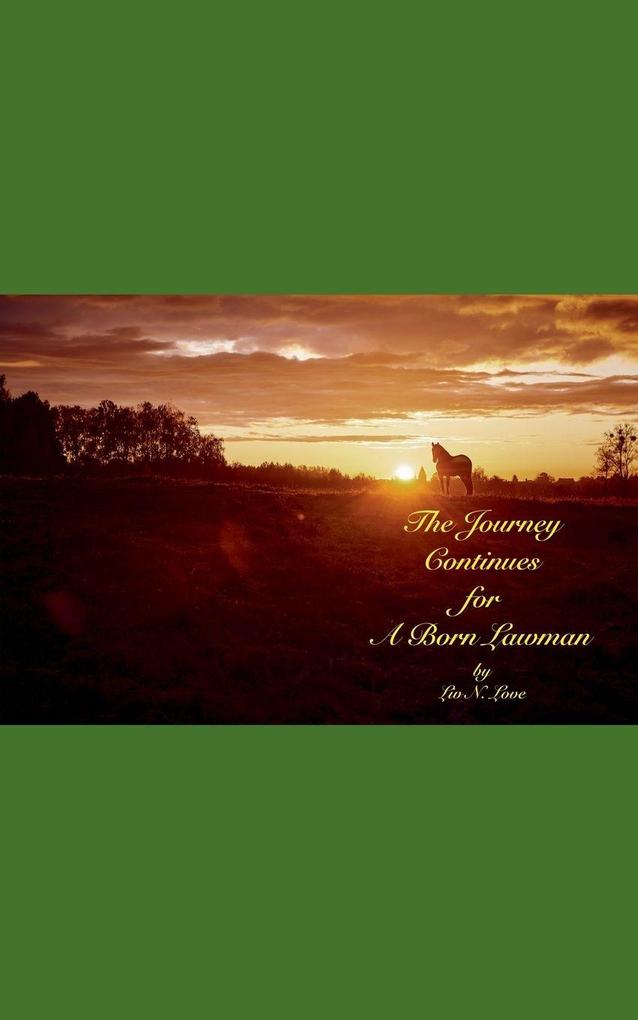The Journey Continues for A Born Lawman