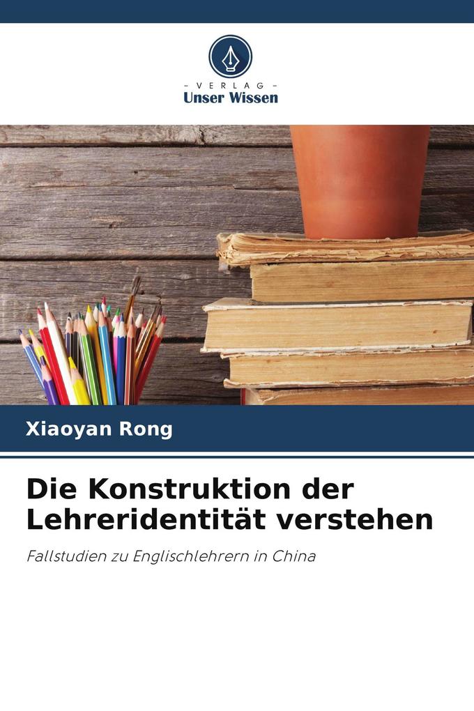 Die Konstruktion der Lehreridentität verstehen