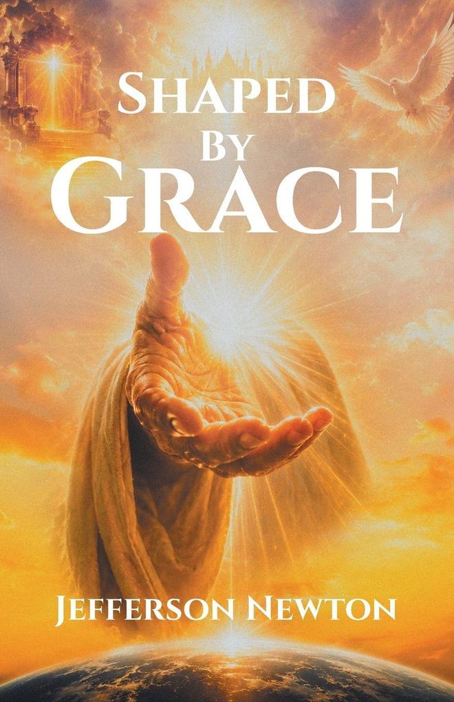 Shaped by Grace