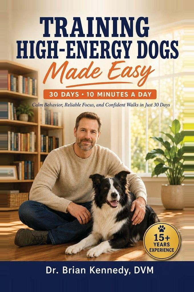Training High Energy Dogs Made Easy