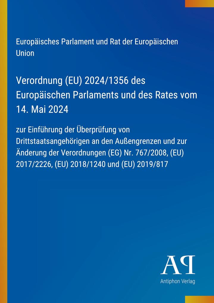 Verordnung (EU) 2024/1356 des Europäischen Parlaments und des Rates vom 14. Mai 2024