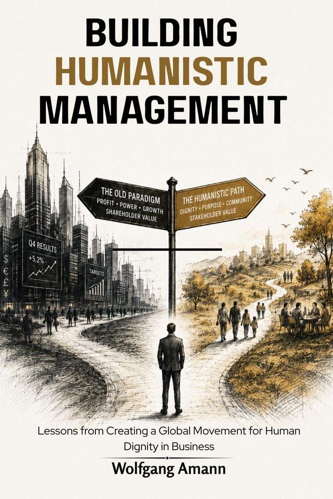 Building Humanistic Management