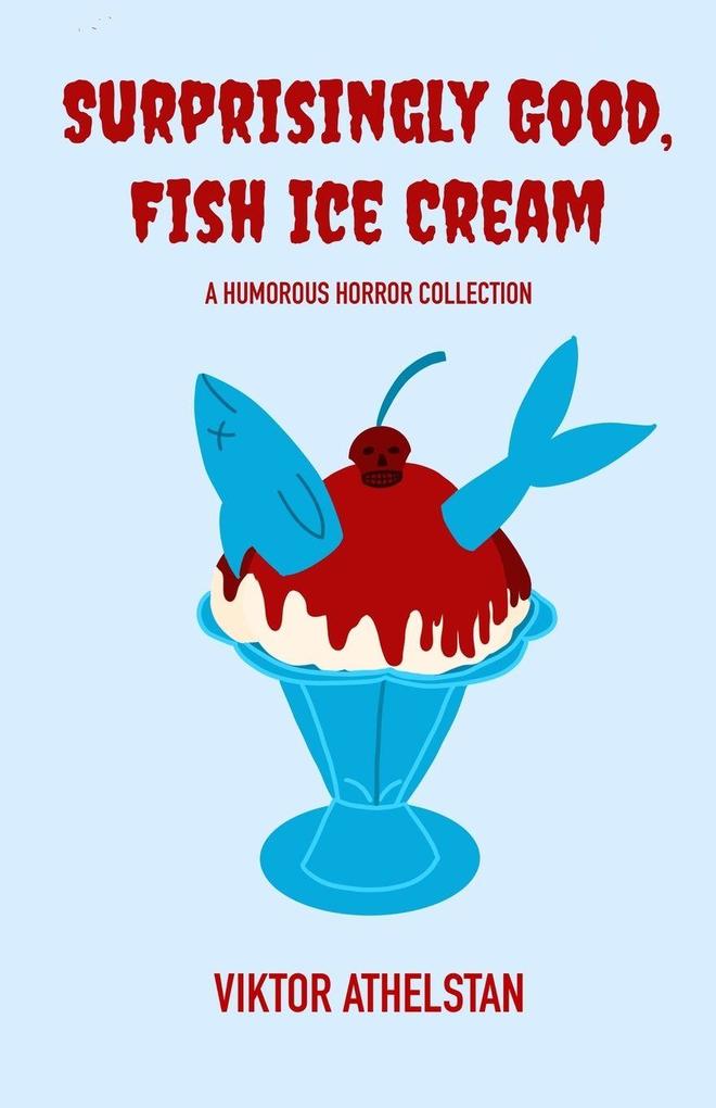 Surprisingly Good Fish Ice Cream