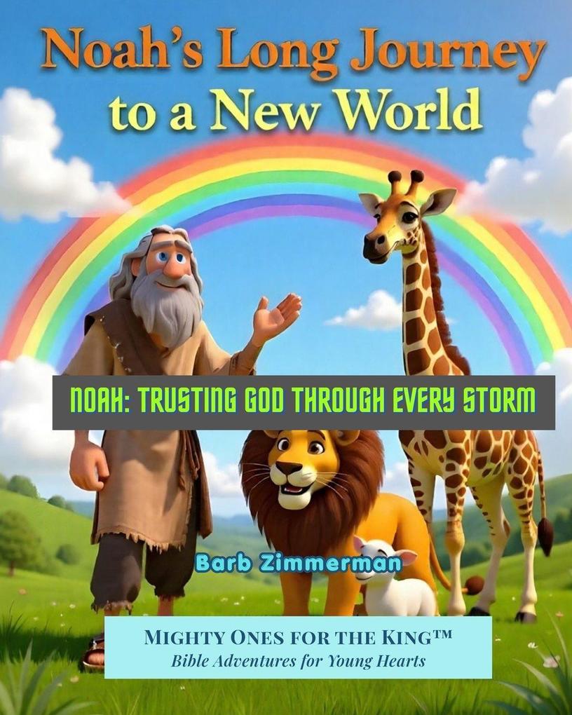 Noah's Long Journey to a New World