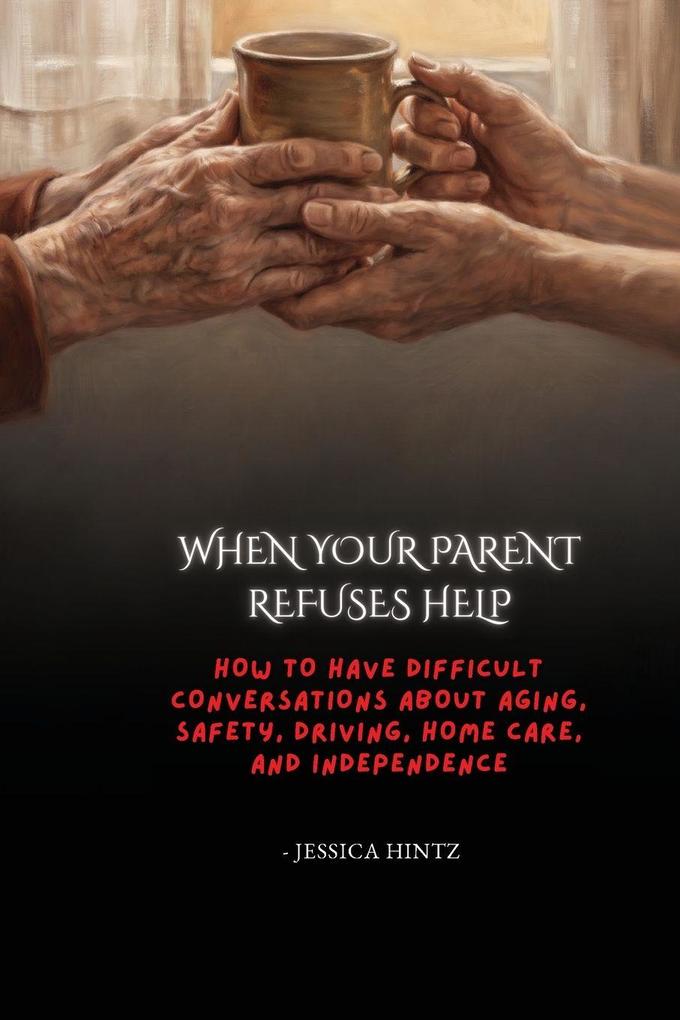 When Your Parent Refuses Help
