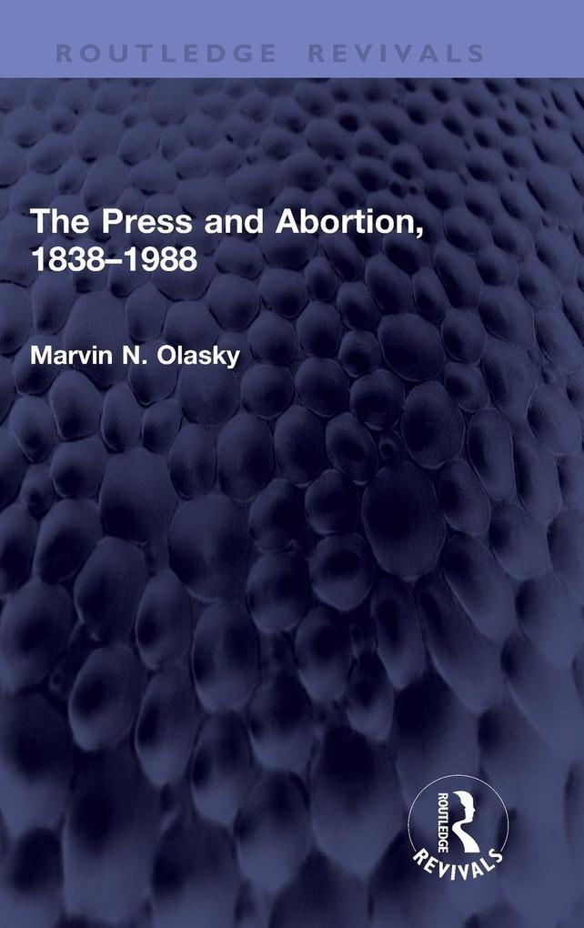 The Press and Abortion 1838-1988