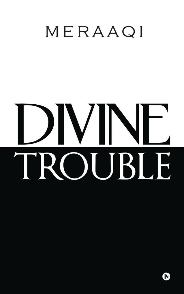 Divine Trouble