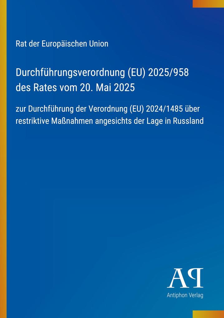 Durchführungsverordnung (EU) 2025/958 des Rates vom 20. Mai 2025