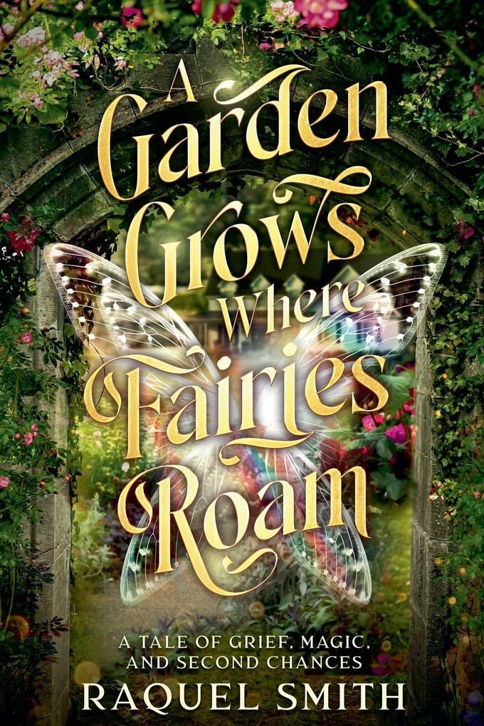 A Garden Grows Where Fairies Roam
