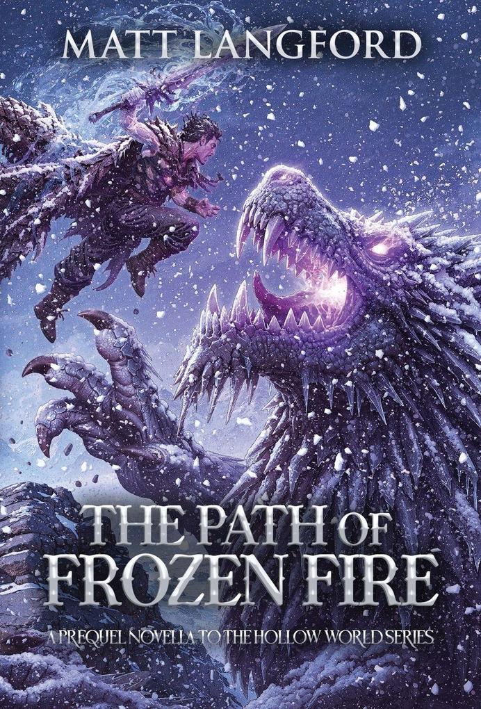The Path of Frozen Fire