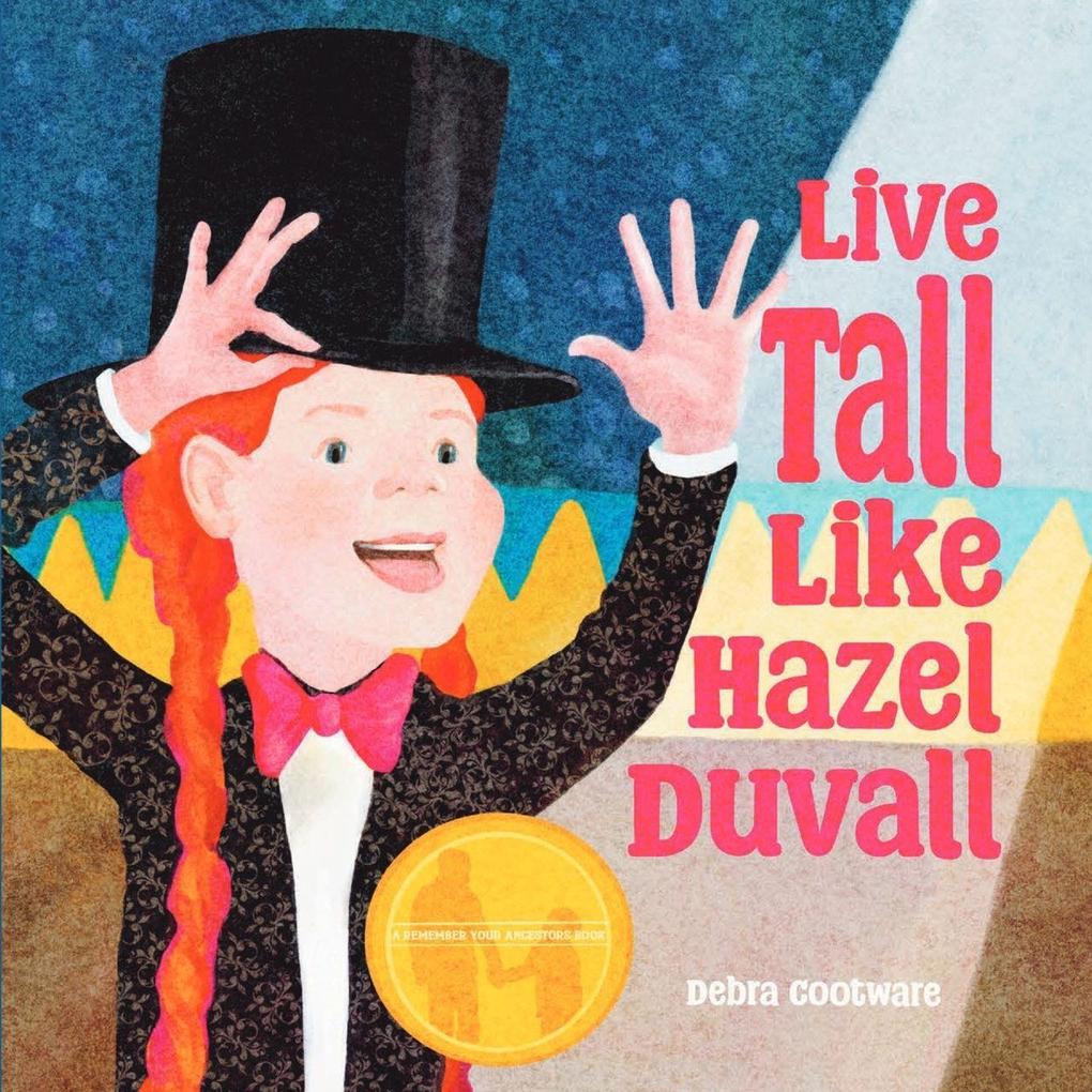 Live Tall Like Hazel Duvall