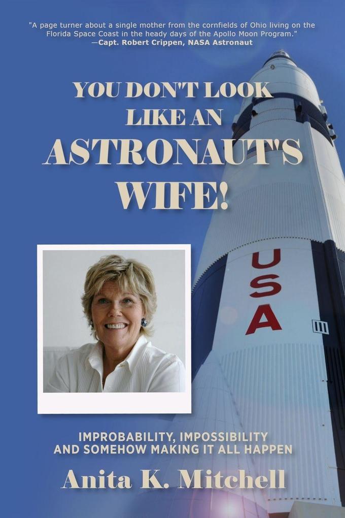 You Don't Look Like an Astronaut's Wife!