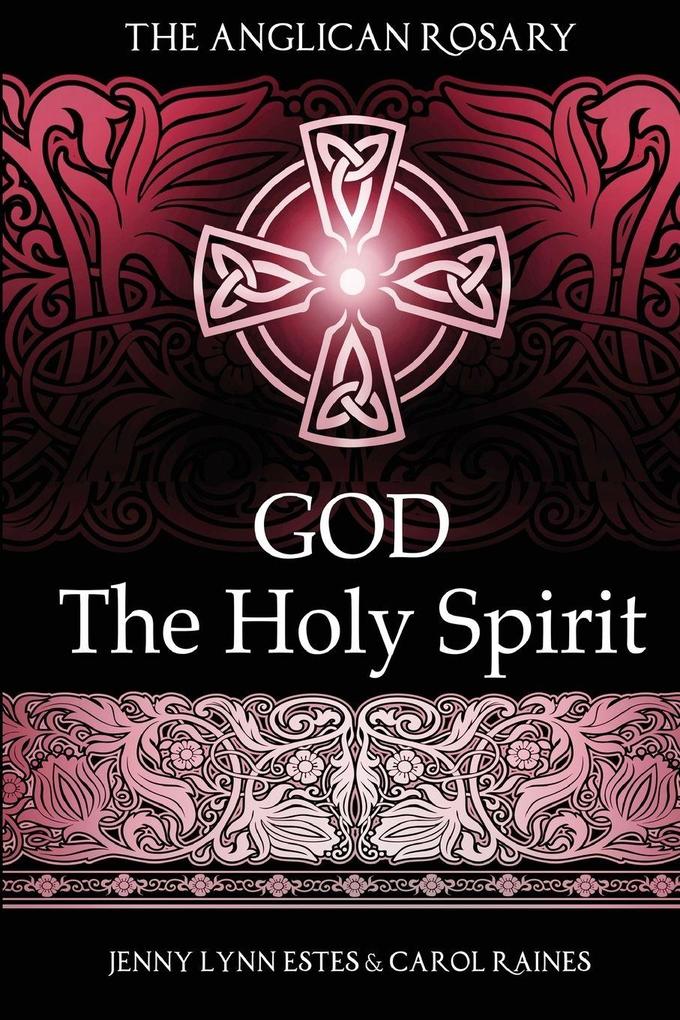 The Anglican Rosary God the Holy Spirit