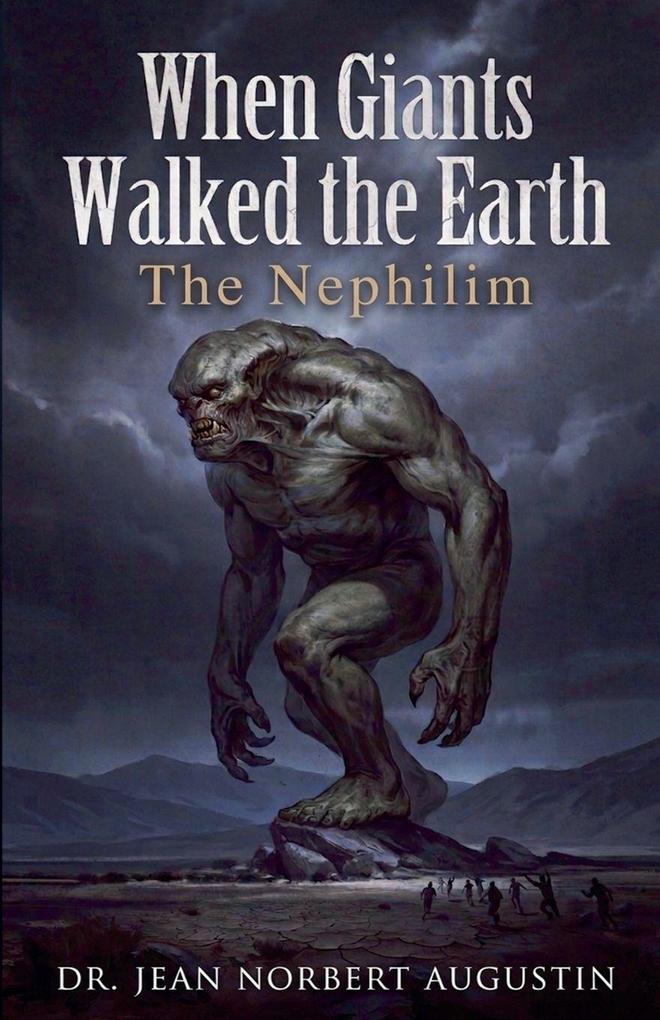 When Giants Walked the Earth