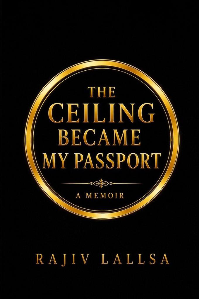 The Ceiling Became My Passport
