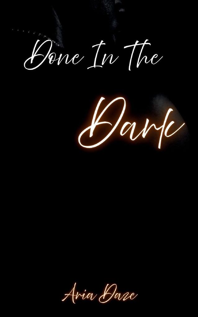 Done In The Dark