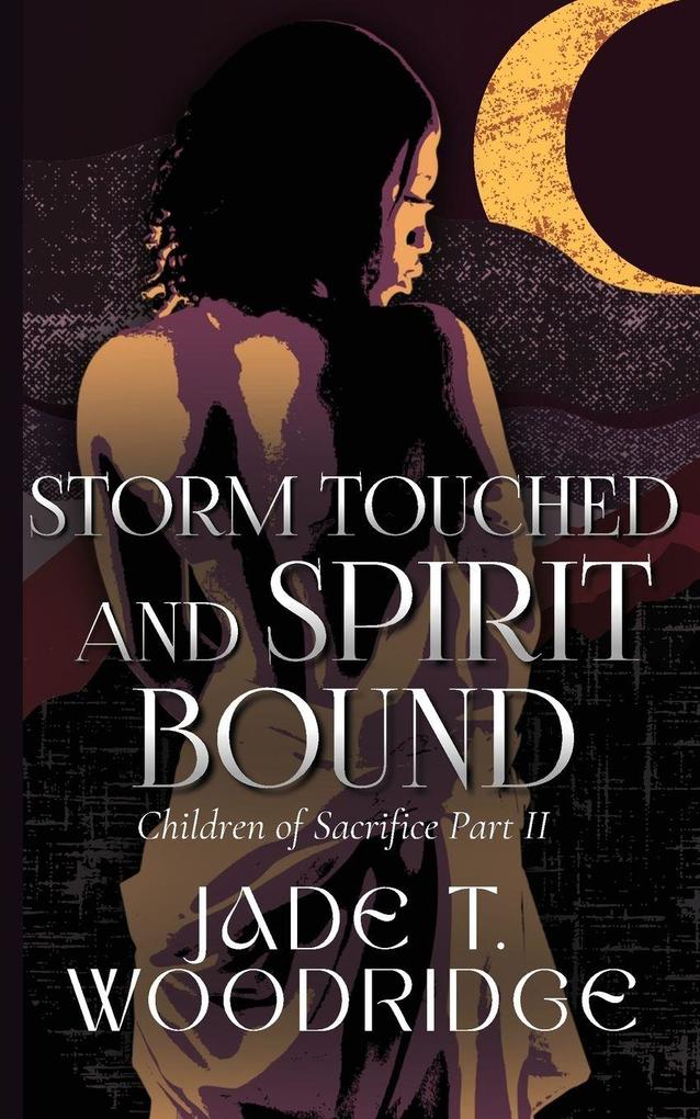Storm Touched and Spirit Bound