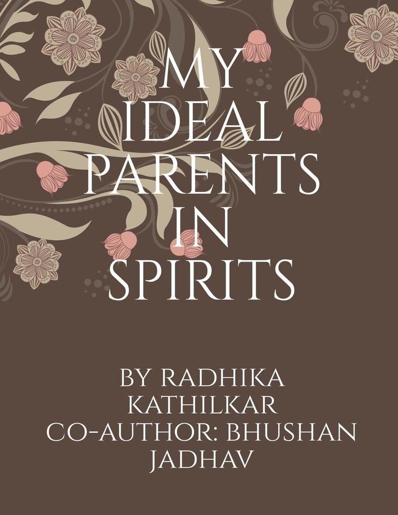 My Ideal Parents In Spirits