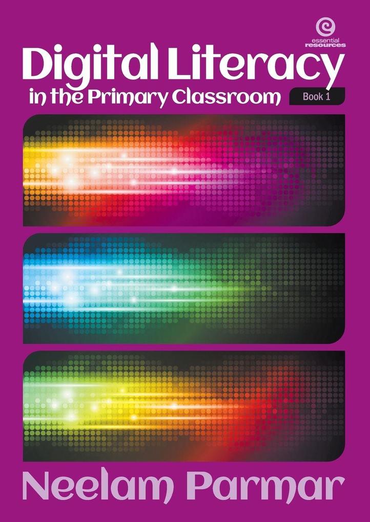 Digital Literacy in the Primary Classroom - Years 1-2