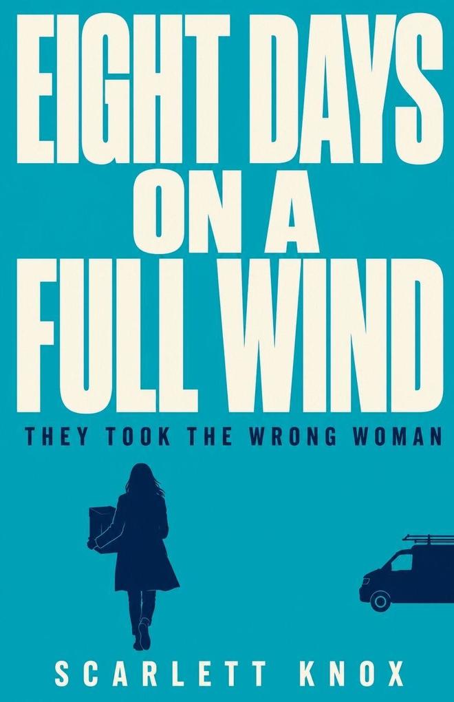 Eight Days On A Full Wind