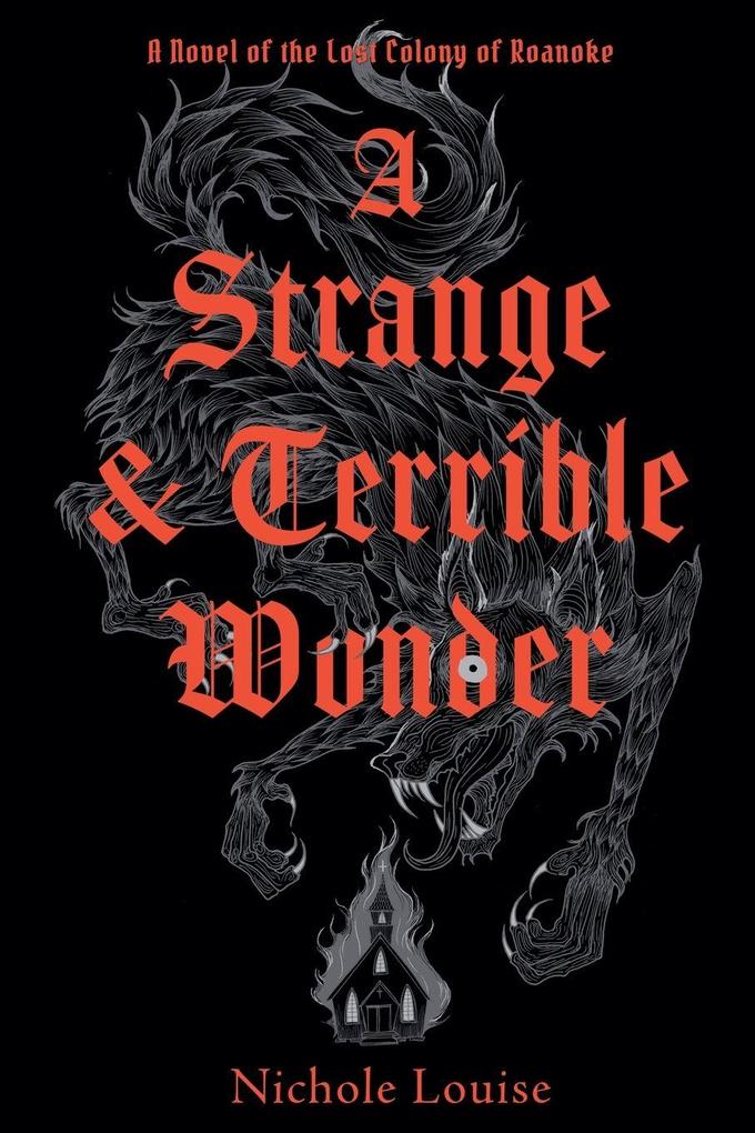A Strange and Terrible Wonder
