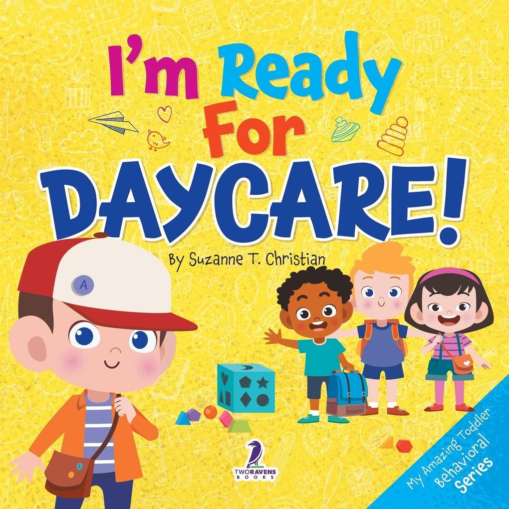 I'm Ready for Daycare!