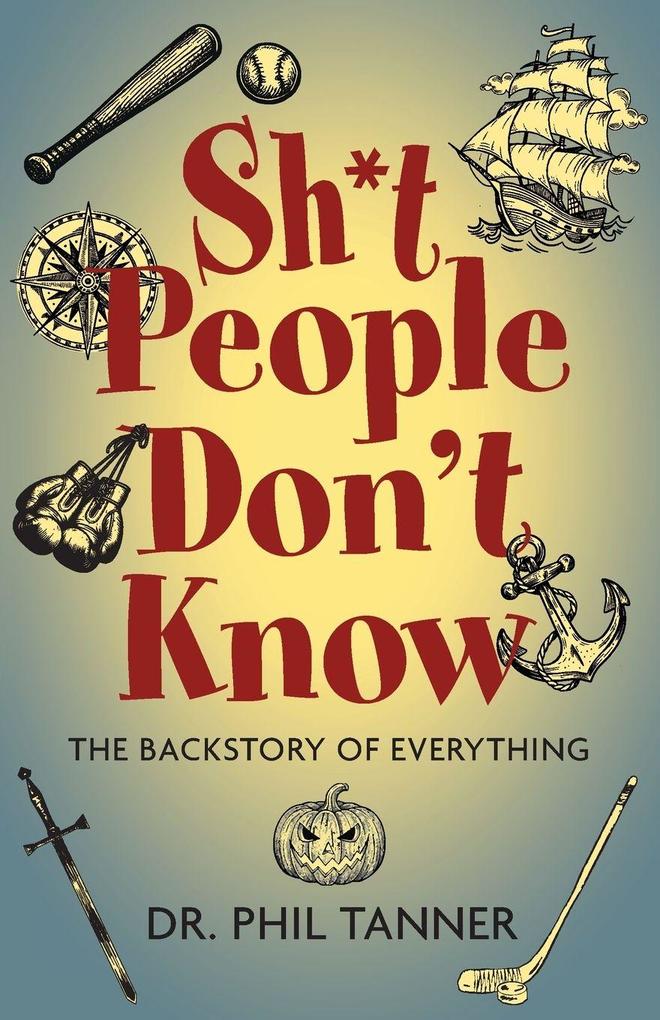 Sh*t People Don't Know