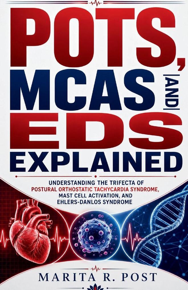 POTS MCAS AND EDS EXPLAINED