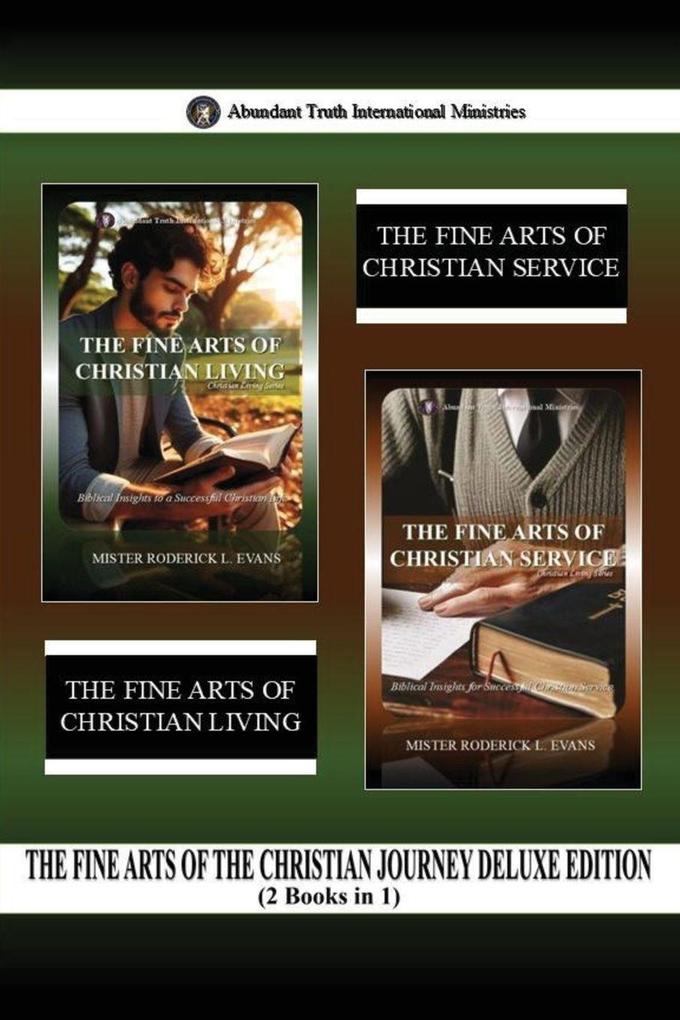 The Fine Arts of the Christian Journey Deluxe Edition (2 Books in 1)