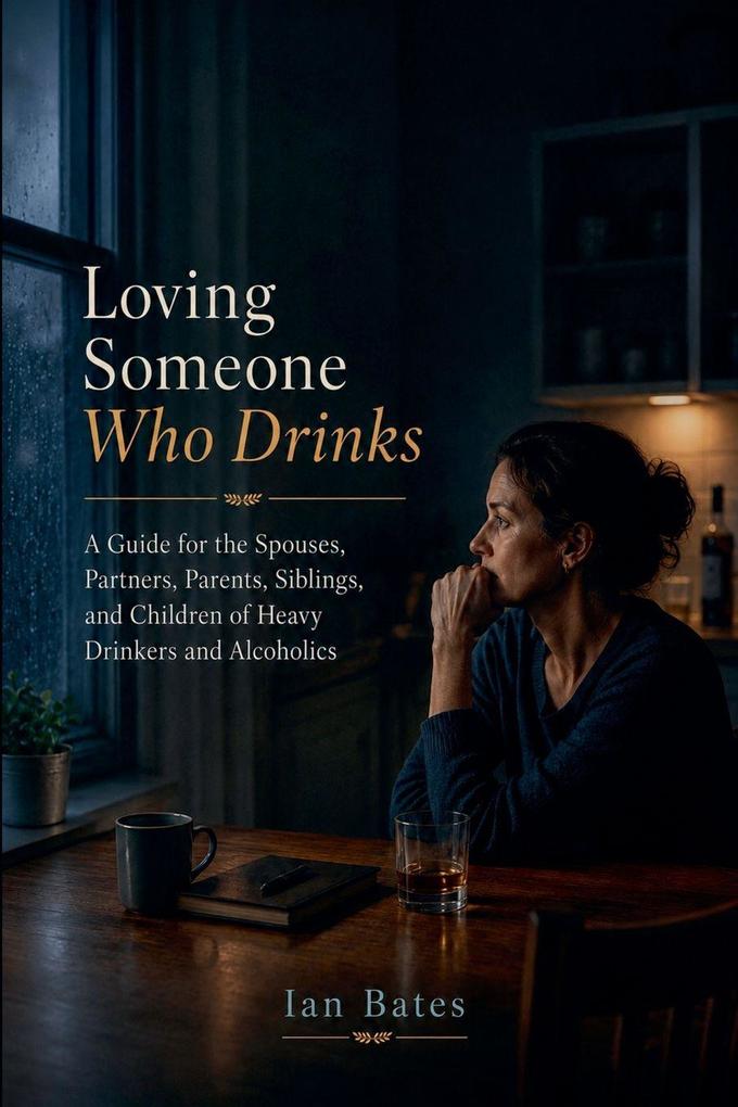 Loving Someone Who Drinks