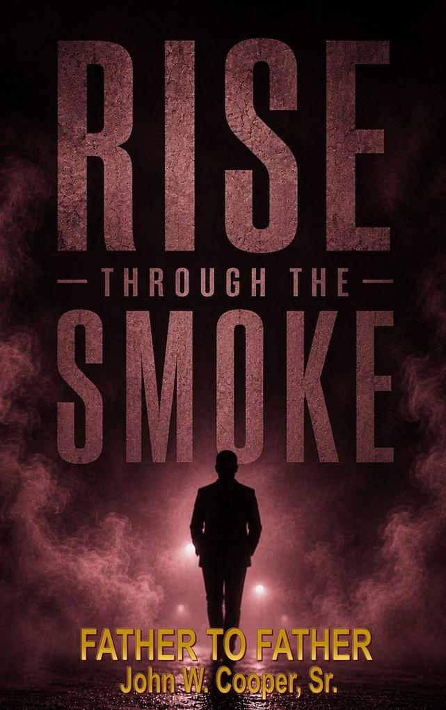 Rise Through the Smoke