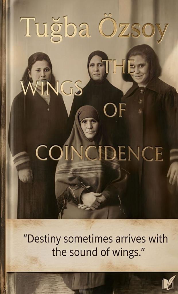 THE WINGS OF COINCIDENCE A Memoir 'Destiny sometimes arrives with the sound of wings.'