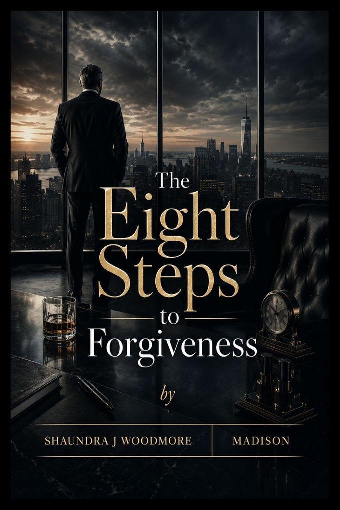 The Eight Steps to Forgiveness