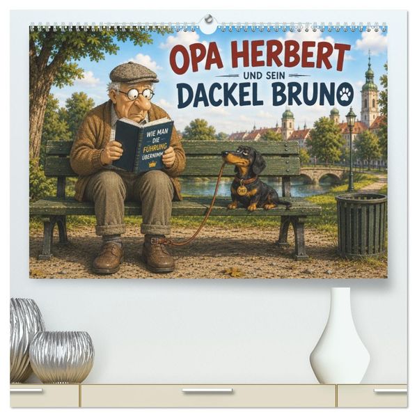 Opa Herbert und Dackel Bruno (hochwertiger Premium Wandkalender 2027 DIN A2 quer) Kunstdruck in Hochglanz