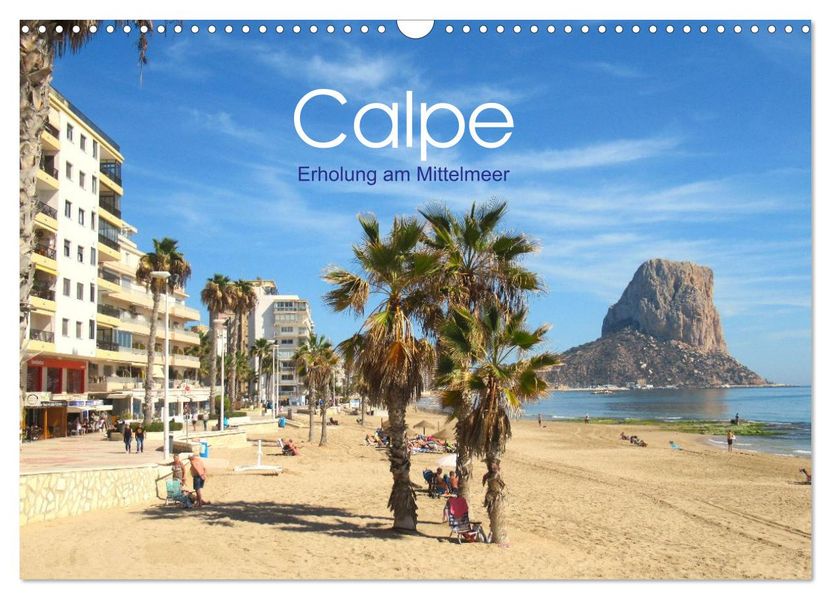 Calpe - Erholung am Mittelmeer (Wandkalender 2027 DIN A3 quer) CALVENDO Monatskalender