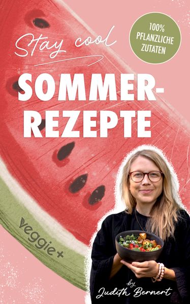 Stay cool - Sommerrezepte